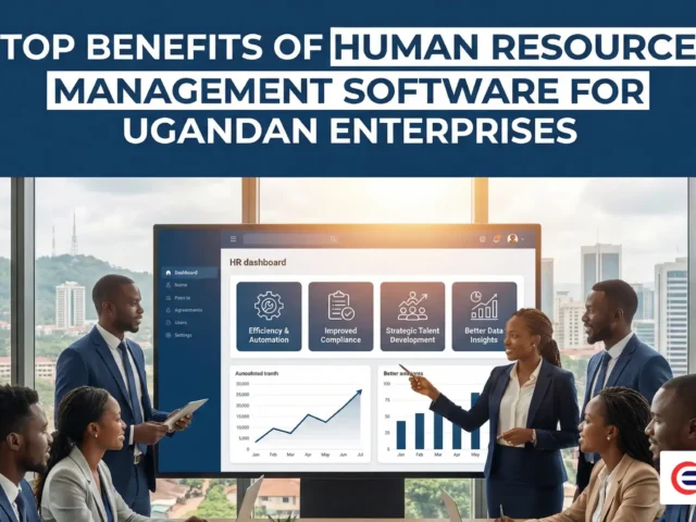 Top Benefits of Human Resource Management Software for Ugandan Enterprises
